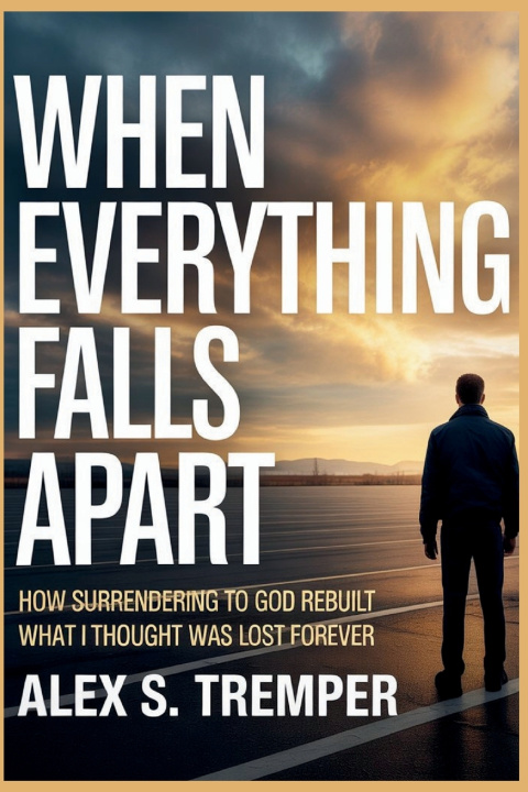 Kniha When Everything Falls Apart Alex S. Tremper
