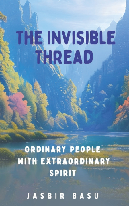 Kniha The Invisible Thread Jasbir Basu