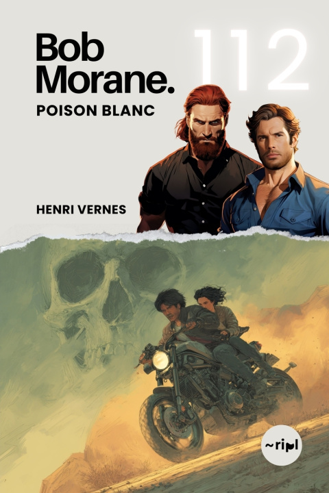 Kniha Bob Morane - Poison Blanc Les Editions Ananke