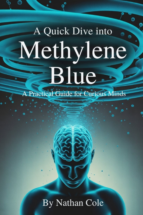 Kniha A Quick Dive Into Methylene Blue Nathan Cole