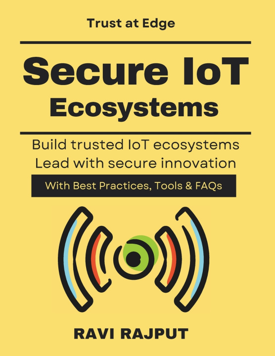 Kniha Secure IoT Ecosystems RAVI RAJPUT