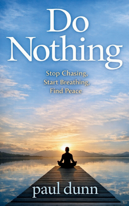 Kniha Do Nothing Paul Dunn