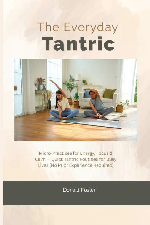 Knjiga The Everyday Tantric Donald Foster