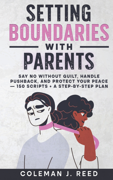 Kniha Setting Boundaries With Parents Coleman J. Reed
