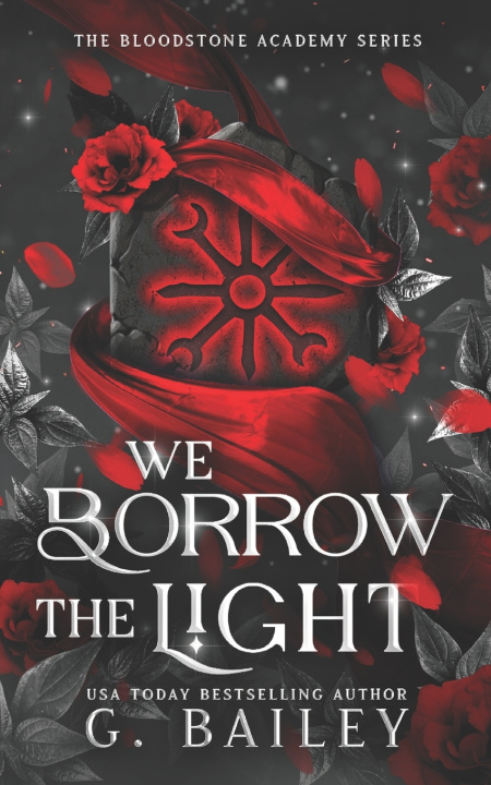 Kniha We Borrow The Light G. Bailey