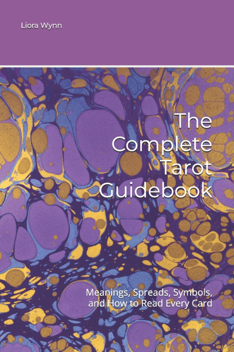 Kniha The Complete Tarot Guidebook Liora Wynn