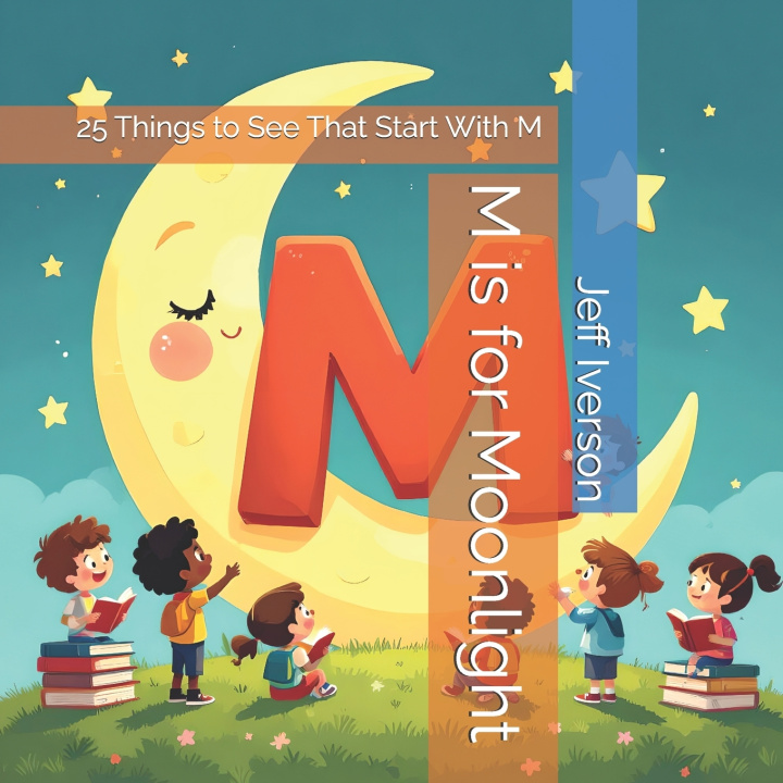 Kniha M is for Moonlight Jeff Iverson