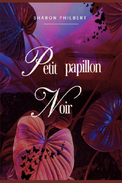 Knjiga Petit papillon Noir sharon philbert