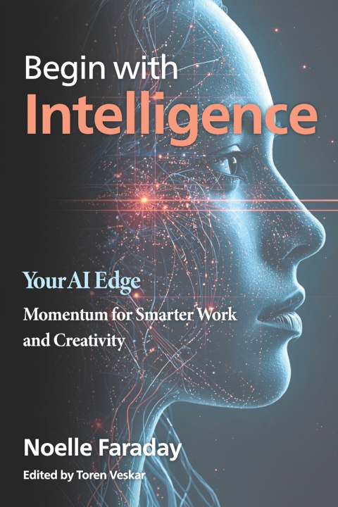 Kniha Begin with Intelligence Noelle Faraday