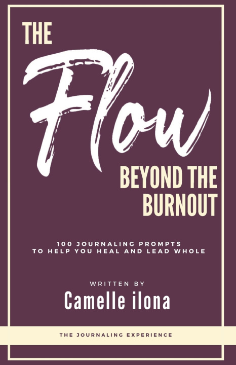 Kniha The Flow Beyond the Burnout Camelle ilona