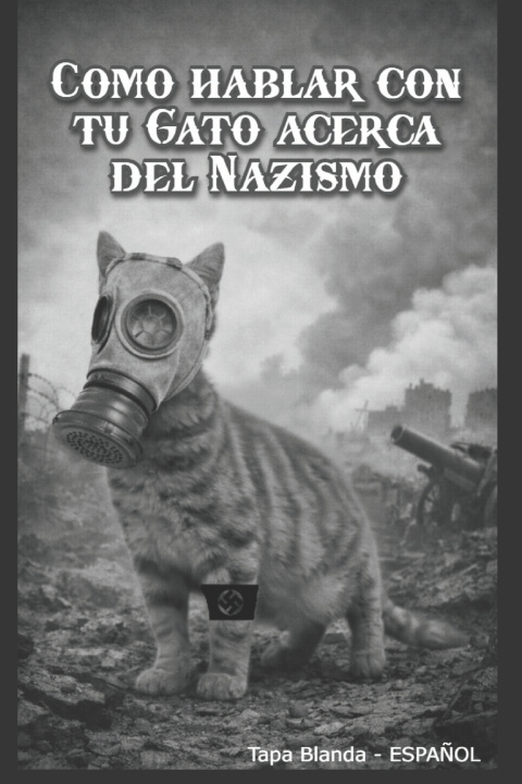 Carte Como hablar con tu perro acerca del Nazismo Félix Villarreal