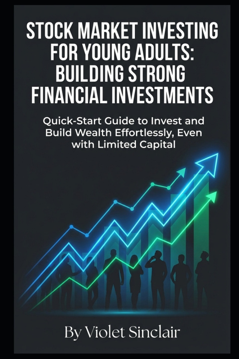 Kniha Stock Market Investing for Young Adults Violet Sinclair