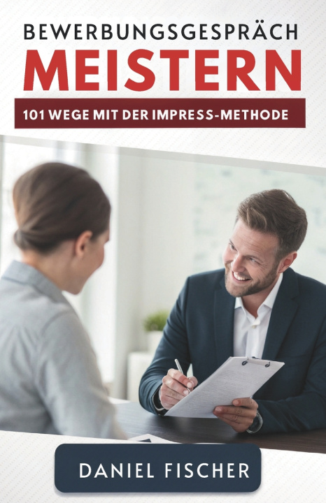 Knjiga Bewerbungsgespräch Meistern Daniel Fischer