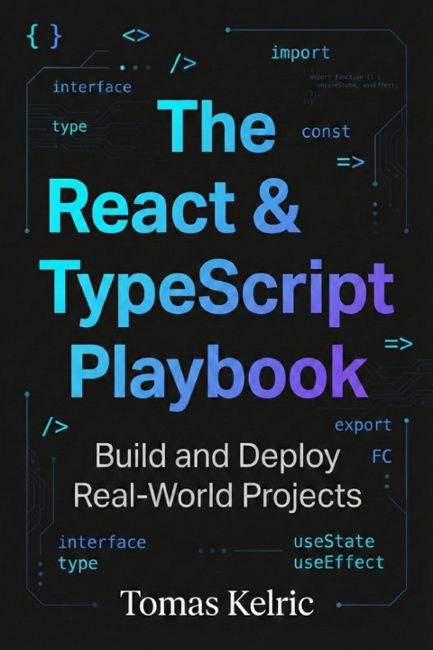 Kniha The React & TypeScript Playbook Tomas Kelric