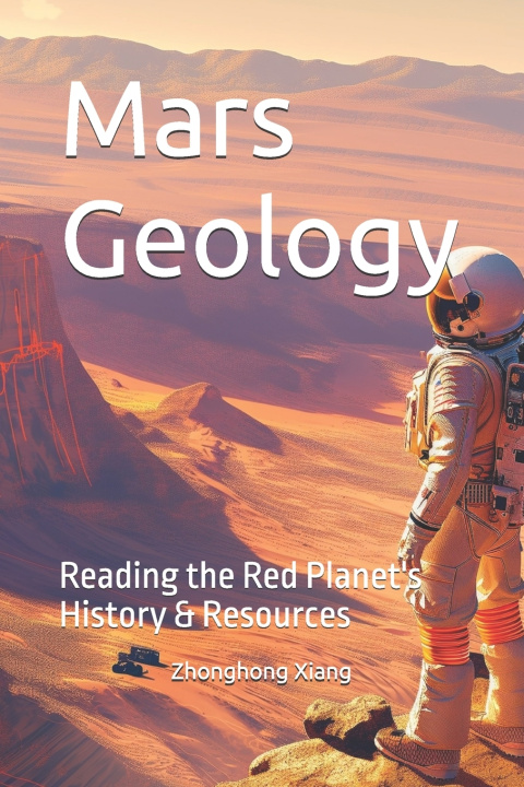 Kniha Mars Geology Zhonghong Xiang