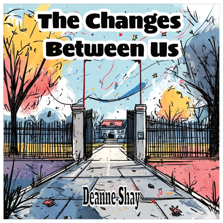 Kniha The Changes Between US Deanne Shay