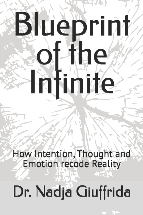 Kniha Blueprint of the Infinite Dr. Nadja Seneca Giuffrida