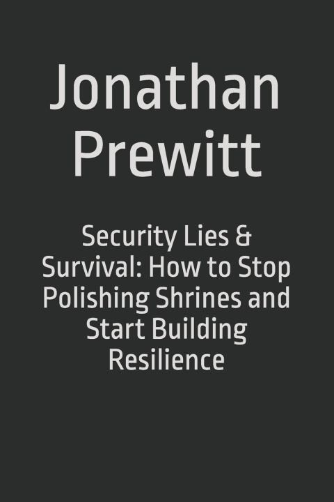 Kniha Security Lies & Survival Jonathan Prewitt