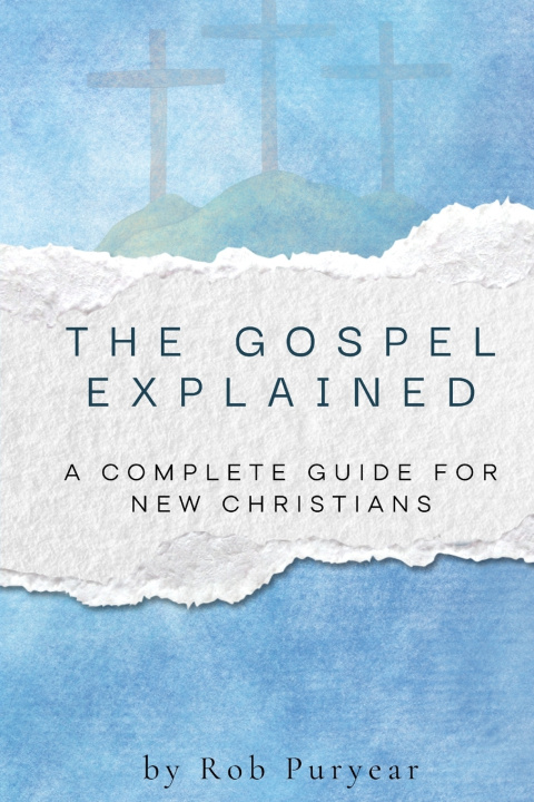 Knjiga The Gospel Explained Rob Puryear