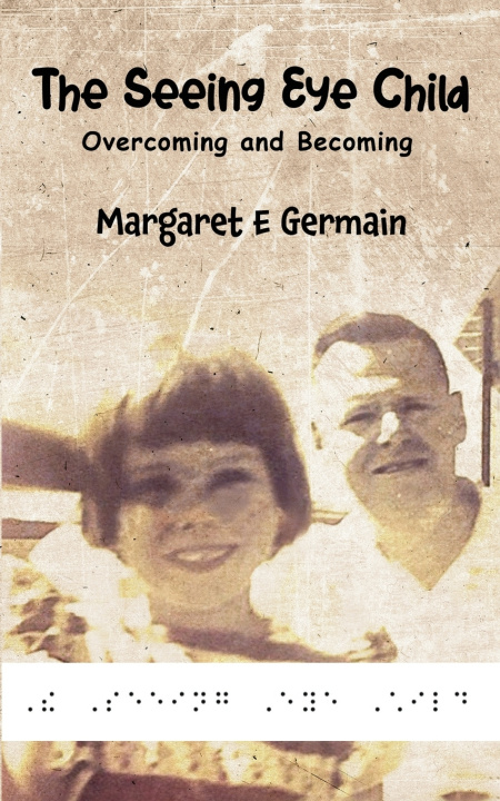 Kniha The Seeing Eye Child Margaret E. Germain
