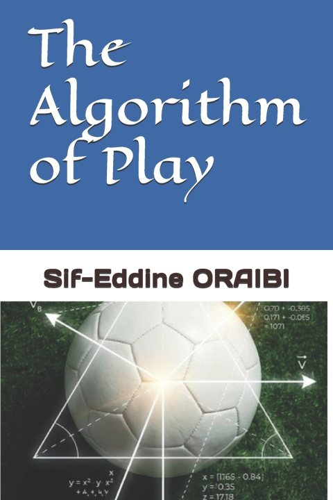 Kniha The Algorithm of Play Sif-Eddine ORAIBI