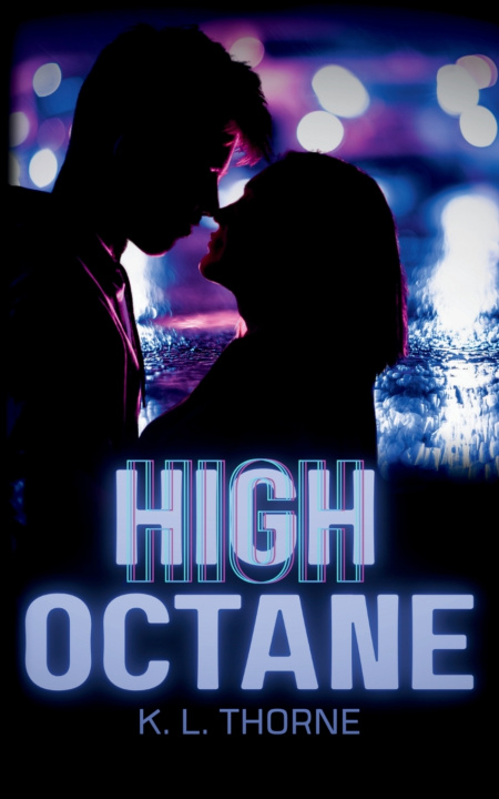 Kniha High Octane K. L. Thorne