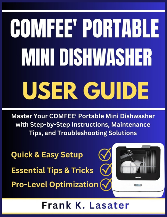 Kniha COMFEE' Portable Mini Dishwasher User Guide Frank K. Lasater