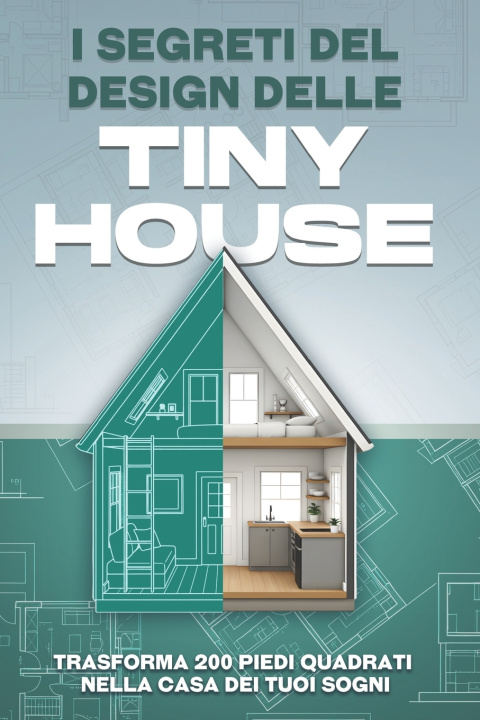 Kniha I segreti del design delle tiny house L.L. Bennett