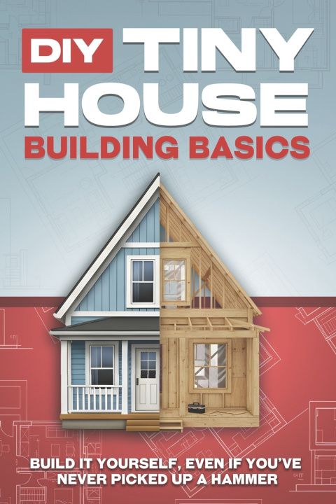 Книга DIY Tiny House Building Basics L.L. Bennett