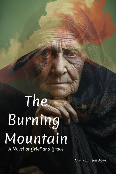 Kniha The Burning Mountain Niki Robinson Ague