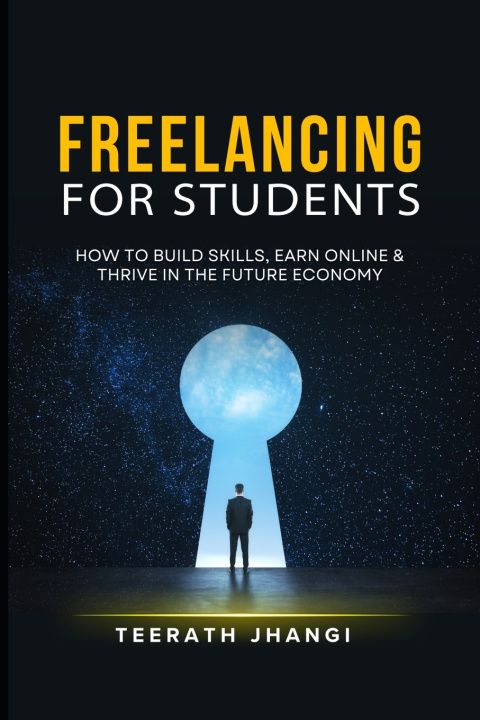 Könyv FREELANCING FOR STUDENTS Teerath Jhangi