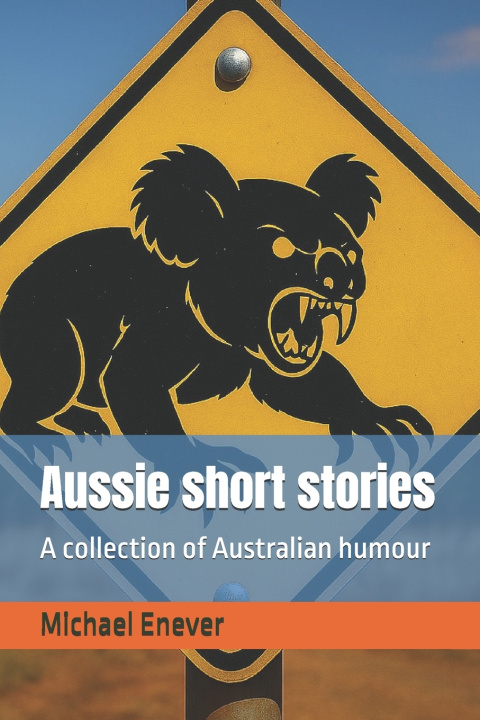 Knjiga Aussie short stories Michael Craig Enever