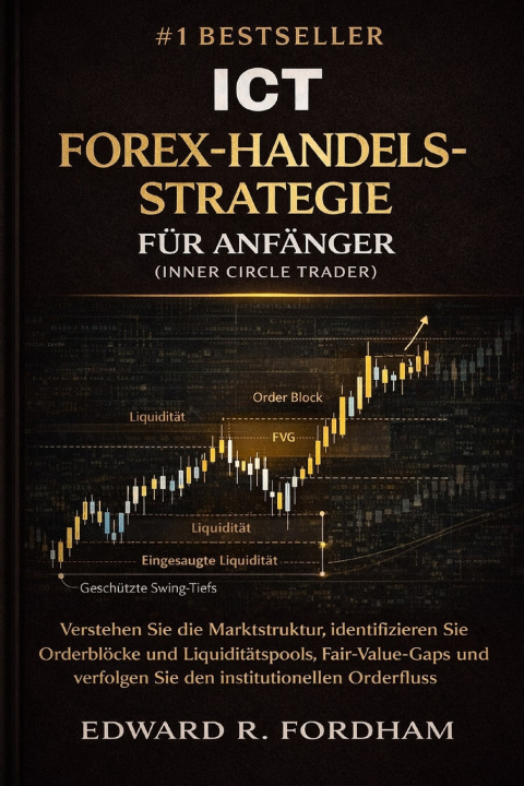 Livro ICT FOREX-HANDELSSTRATEGIE FÜR ANFÄNGER (INNER CIRCLE TRADER) Edward R. Fordham