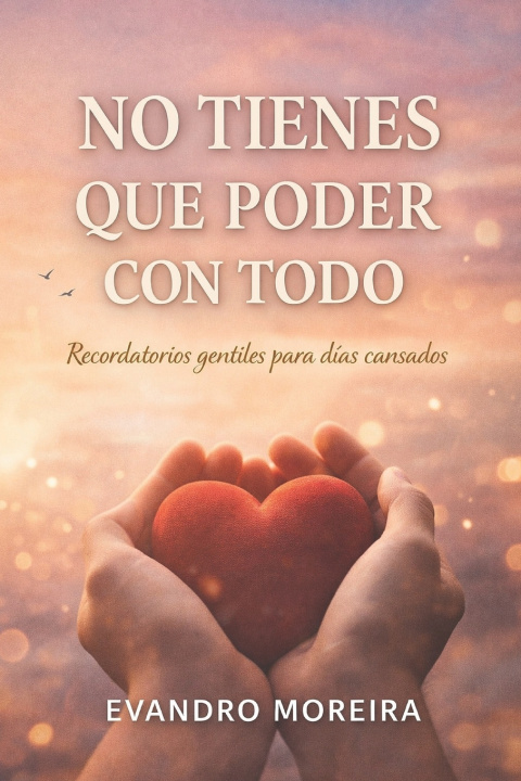 Kniha No Tienes Que Poder Con Todo Evandro Moreira