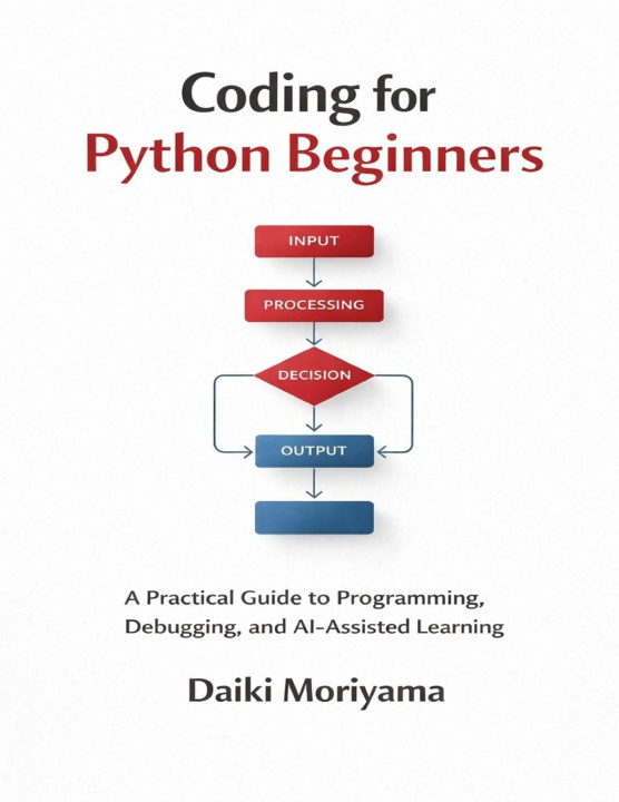 Könyv Coding for Python Beginners Daiki Moriyama