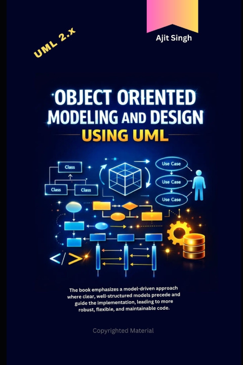 Kniha Object Oriented Modeling And Design Using UML Ajit Singh