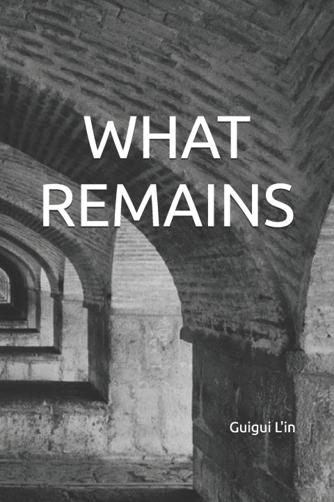 Book WHAT REMAINS Guigui L'in