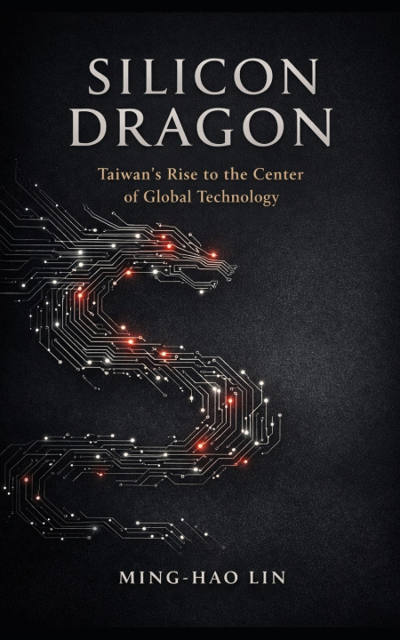 Kniha Silicon Dragon Ming-Hao Lin
