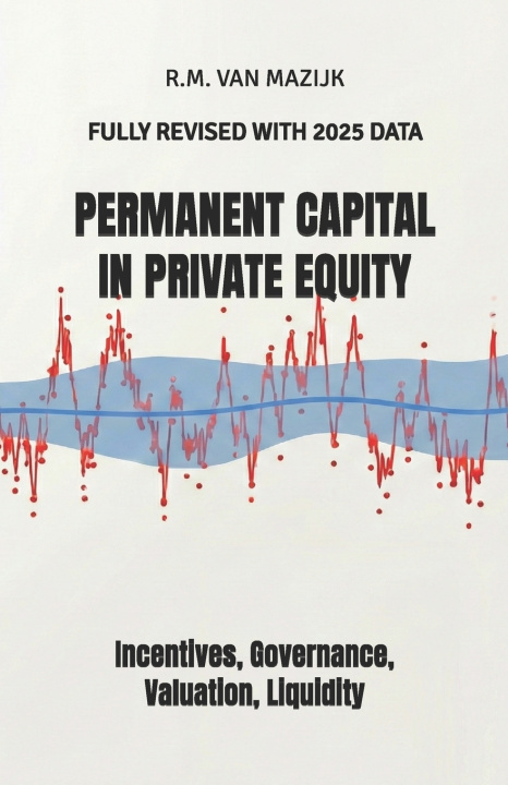 Knjiga Permanent Capital in Private Equity Rogier M. Van Mazijk