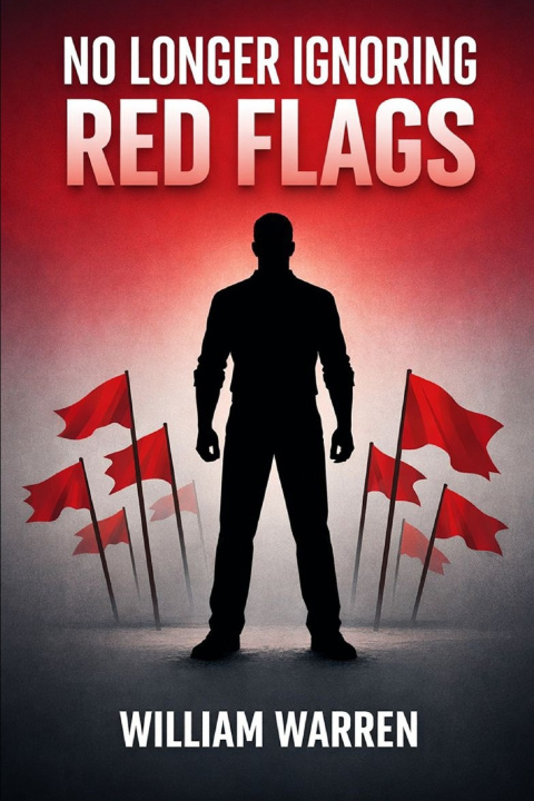 Book No Longer Ignoring Red Flags William Warren