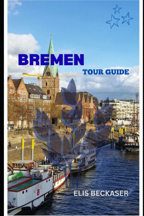 Livro Bremen Tour Guide Elis Beckaser