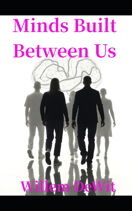 Kniha Minds Built Between Us Willem DeWit