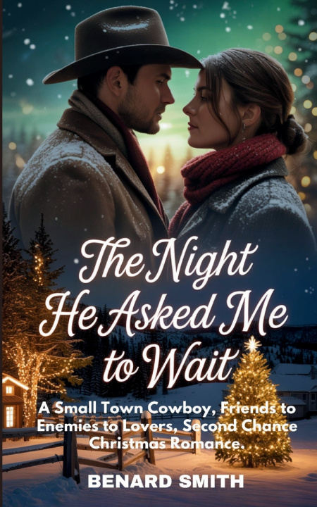 Book THE NIGHT HE ASKED ME TO WAIT BENARD SMITH