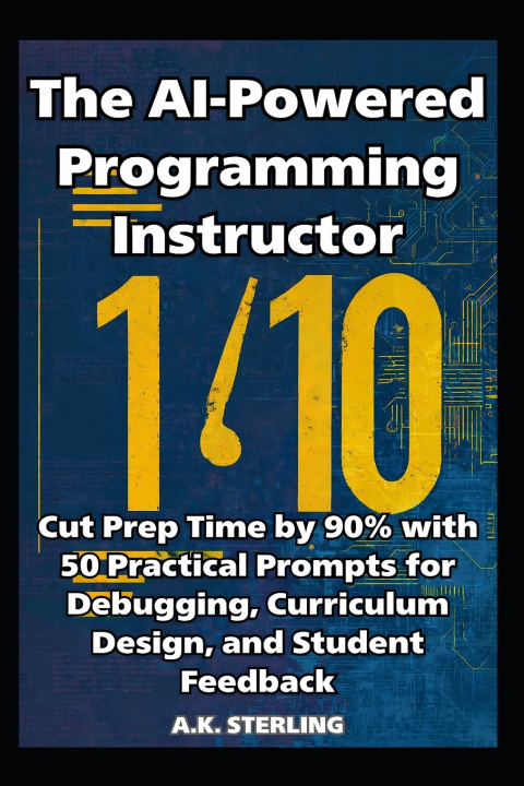 Kniha The AI-Powered Programming Instructor A.K. STERLING