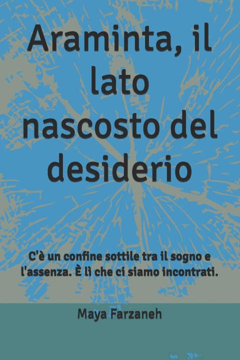 Knjiga Araminta, il lato nascosto del desiderio Maya Farzaneh