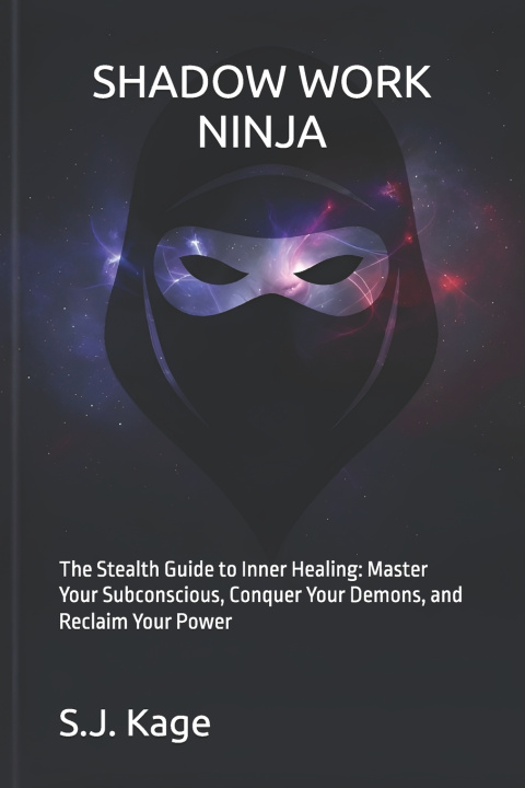 Kniha SHADOW WORK NINJA S.J. Kage
