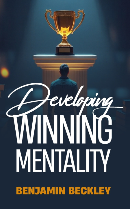 Book Developing Winning Mentality Benjamin O Beckley