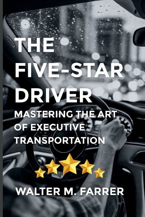Kniha THE FIVE-STAR DRIVER Walter M. Farrer