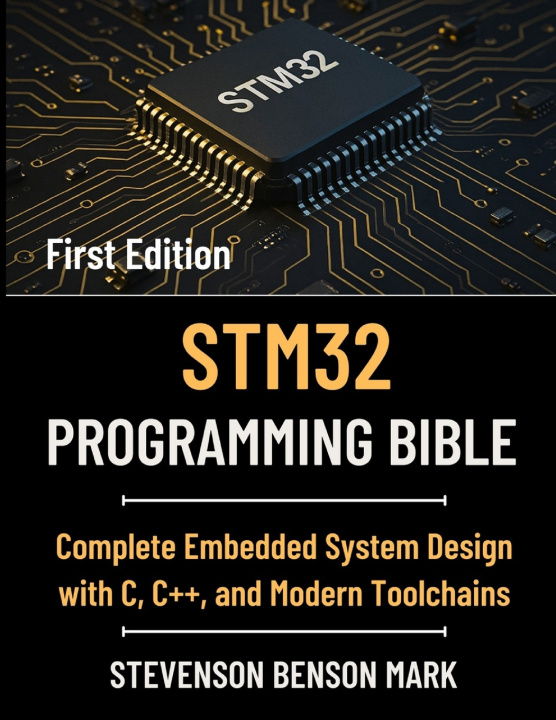 Könyv STM32 PROGRAMMING BIBLE STEVENSON BENSON MARK