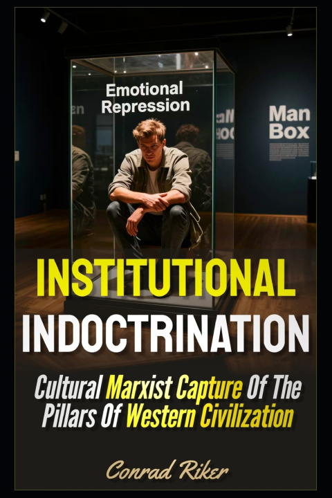 Könyv Institutional Indoctrination Conrad Riker